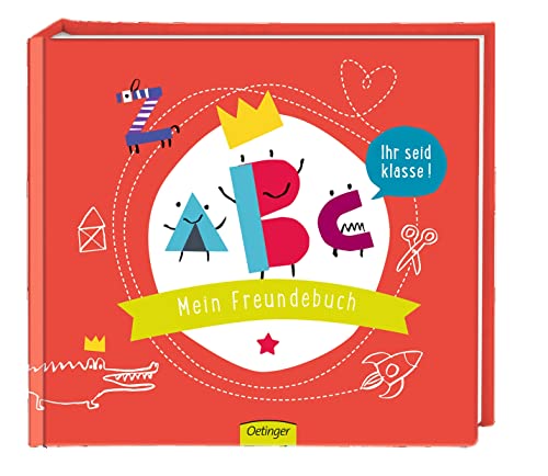 Schulanfang Mein Freundebuch: Ihr seid Klasse (ABC Mein Schulanfang) von Oetinger
