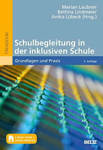 Schulbegleitung in der inklusiven Schule: Grundlagen und Praxis. Mit Online-Materialien von Beltz