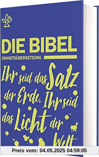 Schulbibel Einheitsübersetzung: Ihr seid das Salz der Erde. Ihr seid das Licht der Welt. (Mt 5, 13.14) (Blau)