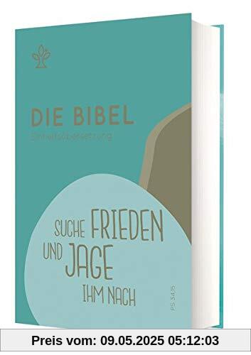Schulbibel Einheitsübersetzung: Suche Frieden und jage ihm nach (Ps 34,15)