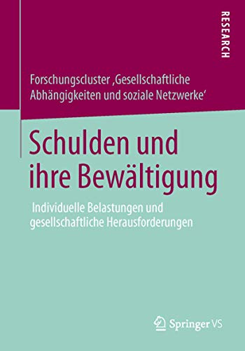 Schulden und ihre Bewältigung: Individuelle Belastungen und gesellschaftliche Herausforderungen von Springer VS