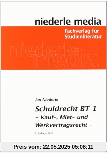 Schuldrecht BT 1. Kauf-, Miet- und Werkvertragsrecht