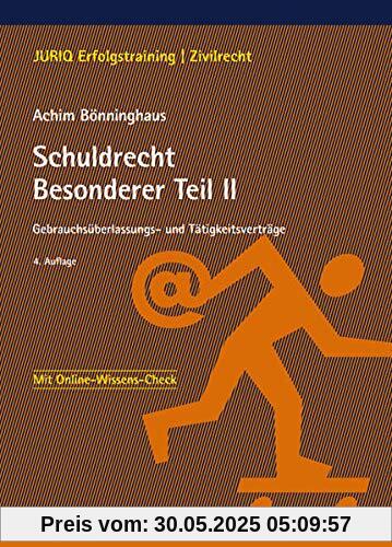 Schuldrecht Besonderer Teil II: Gebrauchsüberlassungs- und Tätigkeitsverträge