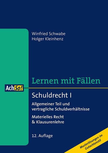 Schuldrecht I Allgemeiner Teil und vertragliche Schuldverhältnisse: Materielles Recht & Klausu... Schuldrecht I Allgemeiner Teil und vertragliche Schuldverhältnisse: Materielles Recht & Klausu...