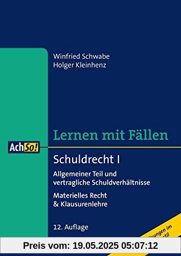 Schuldrecht I Allgemeiner Teil und vertragliche Schuldverhältnisse: Materielles Recht & Klausurenlehre Musterlösungen im Gutachtenstil (AchSo! Lernen mit Fällen)