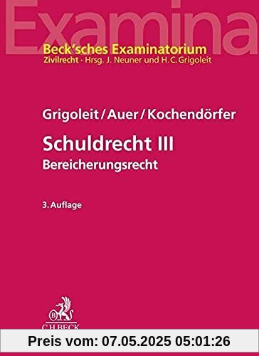 Schuldrecht III: Bereicherungsrecht (Beck'sches Examinatorium Zivilrecht)