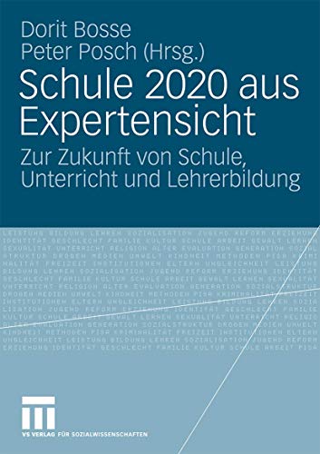 Schule 2020 Aus Expertensicht: Zur Zukunft von Schule, Unterricht und Lehrerbildung (German Edition) von VS Verlag für Sozialwissenschaften