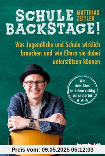 Schule Backstage: Was Jugendliche und Schule wirklich brauchen und wie Eltern sie dabei unterstützen können. Wie dein Kind im Leben richtig durchstartet Schule Backstage: Was Jugendliche und Schule wirklich brauchen und wie Eltern sie dabei unterstützen können. Wie dein Kind im Leben richtig durchstartet