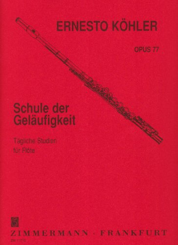 Schule der Geläufigkeit: Tägliche Studien. op. 77. Flöte.