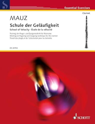 Schule der Geläufigkeit: Training der Finger- und Zungentechnik. Klarinette. Lehrbuch. (Essential Exercises)