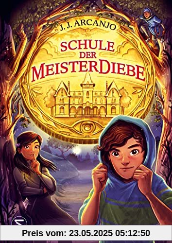 Schule der Meisterdiebe: Ein Zuhause für die Vergessenen: »Herr der Diebe« trifft auf »Nevermoor« | Abenteuergeschichte für Selbstleser ab 10