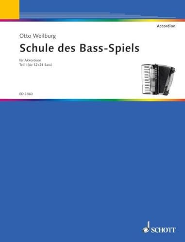 Schule des Bass-Spiels: Teil 1: ab 12 und 24 Bass. Band 1. Akkordeon. von Schott Publishing