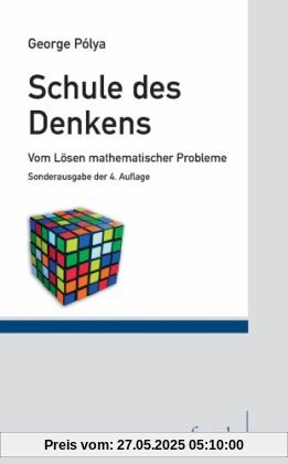 Schule des Denkens: Vom Lösen mathematischer Probleme