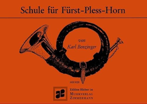 Schule für Fürst-Pless-Jagdhorn: Auch zum Selbstunterricht geeignet. Heft 1. Horn.