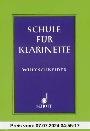 Schule für Klarinette: Deutsches und Böhm-System auch zum Selbstunterricht. Klarinette.