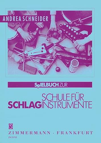 Schule für Schlaginstrumente: Gruppenunterricht im Elementarbereich. Schlaginstrumente. Spielbuch. Schule für Schlaginstrumente: Gruppenunterricht im Elementarbereich. Schlaginstrumente. Spielbuch.