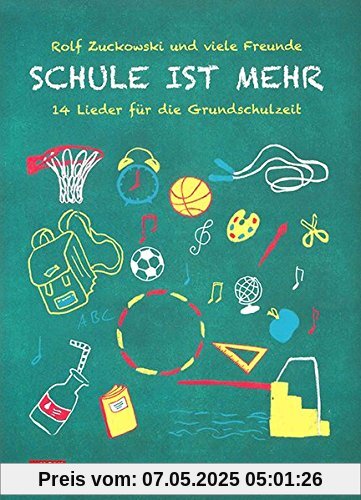 Schule ist mehr: 14 Lieder für die Grundschulzeit, Liederbuch