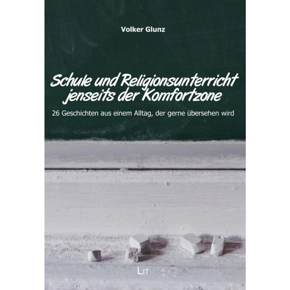 Schule und Religionsunterricht jenseits der Komfortzone von Lit Verlag