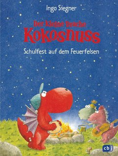 Schulfest auf dem Feuerfelsen / Die Abenteuer des kleinen Drachen Kokosnuss Bd.5 von cbj