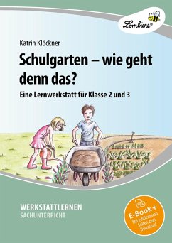 Schulgarten - wie geht denn das? (eBook, PDF) von Lernbiene