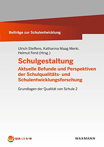 Schulgestaltung: Aktuelle Befunde und Perspektiven der Schulqualitäts- und Schulentwicklungsforschung: Aktuelle Befunde und Perspektiven der ... von Schule 2 (Beiträge zur Schulentwicklung) von Waxmann Verlag GmbH