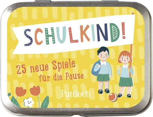 Schulkind! 25 neue Spiele für die Pause Schulkind! 25 neue Spiele für die Pause