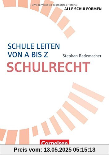 Schulmanagement / Schule leiten von A bis Z - Schulrecht: Buch