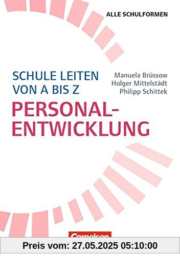 Schulmanagement: Schule leiten von A bis Z - Personalentwicklung