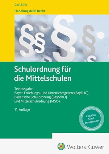 Schulordnung für die Mittelschulen: Textausgabe - Bayer. Erziehungs- und Unterrichtsgesetz (BayEUG), Bayerische Schulordnung (BaySchO) und Mittelschulordnung (MSO)