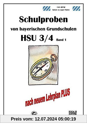 Schulproben von bayerischen Grundschulen - HSU 3/4 Band 1 mit ausführlichen Lösungen
