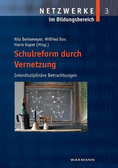 Schulreform durch Vernetzung Schulreform durch Vernetzung