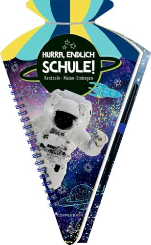 Schultüten-Kratzelbuch - Cosmic School - Hurra, endlich Schule! (Astronauten): Kratzeln, Malen, Eintragen von COPPENRATH, MÜNSTER