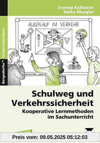 Schulweg und Verkehrssicherheit: Kooperative Lernmethoden im Sachunterricht (1. und 2. Klasse)