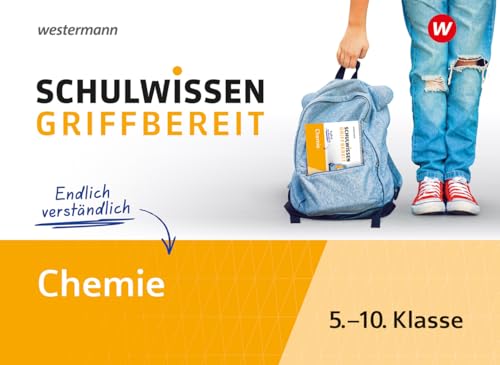 Schulwissen griffbereit: Chemie (Schulwissen griffbereit: Ausgabe 2023) von Westermann Lernwelten