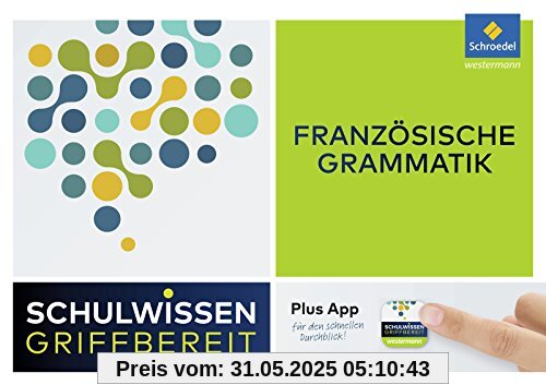 Schulwissen griffbereit: Französische Grammatik Schulwissen griffbereit: Französische Grammatik