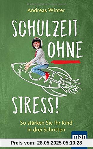 Schulzeit ohne Stress: So stärken Sie Ihr Kind in drei Schritten