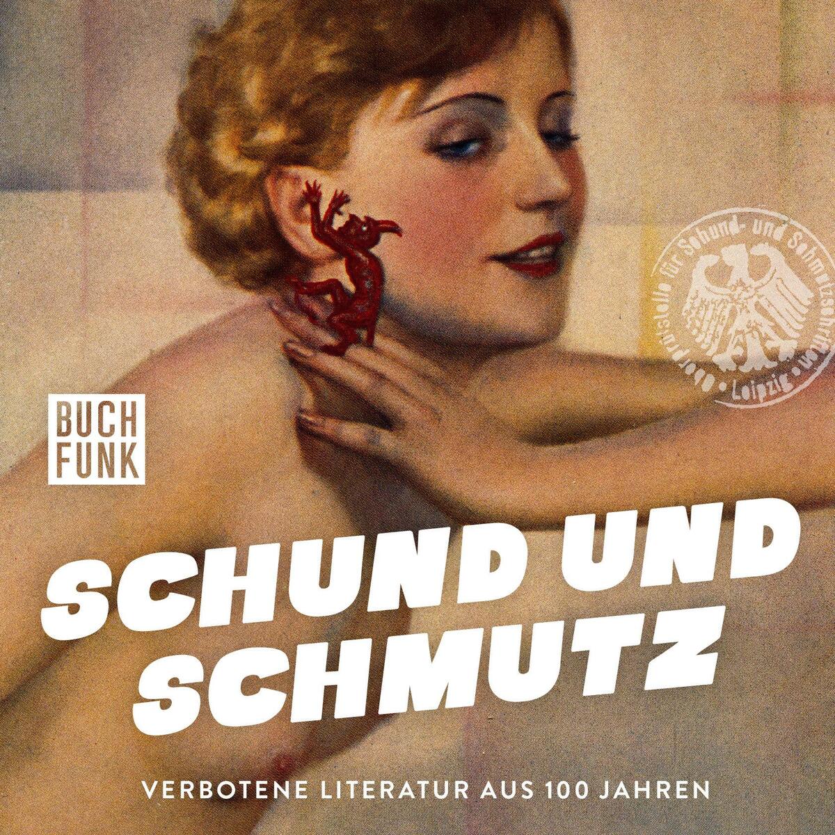 Schund und Schmutz von BUCHFUNK GmbH