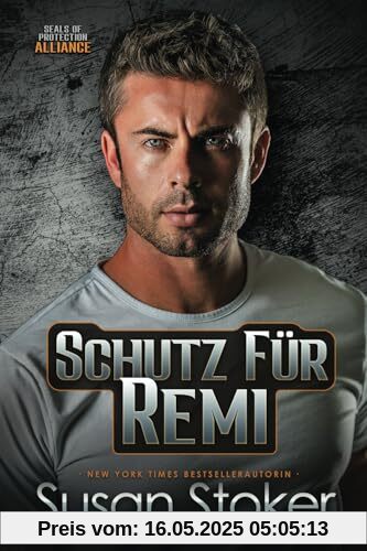 Schutz für Remi (SEALs of Protection: Alliance, Band 1)