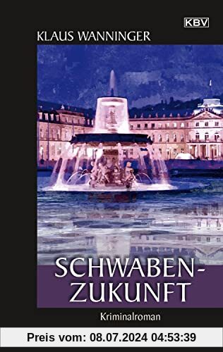 Schwaben-Zukunft: Kriminalroman (Kommissar Braig)