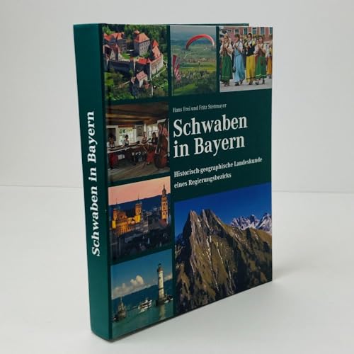 Schwaben in Bayern – Historisch-geographische Landeskunde eines Regierungsbezirks Schwaben in Bayern – Historisch-geographische Landeskunde eines Regierungsbezirks