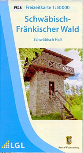 F518 Schwäbisch-Fränkischer Wald: Schwäbisch Hall: Naturpark Schwäbisch-Fränkischer Wald (Freizeitkarten 1:50000 / Mit Touristischen Informationen, Wander- und Radwanderungen)