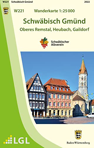 W221 Wanderkarte 1:25 000 Schwäbisch Gmünd: Oberes Remstal, Heubach, Gaildorf von LVA Baden-Wrttemberg