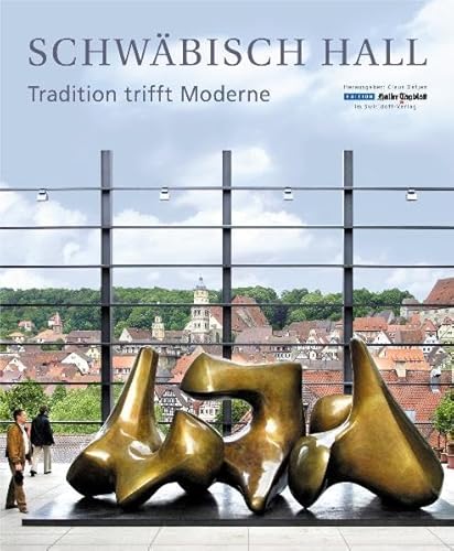 Schwäbisch Hall - Tradition trifft Moderne