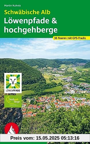 Schwäbische Alb: Löwenpfade und Hochgehberge: 36 Touren mit GPS-Tracks (Rother Wanderbuch)