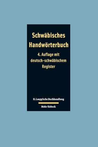 Schwäbisches Handwörterbuch: schwäbisch - deutsch / deutsch - schwäbisch von Mohr Siebeck GmbH & Co. K