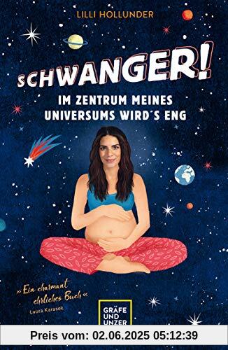 Schwanger! Im Zentrum meines Universums wird´s eng (Schwangerschaft & Geburt)