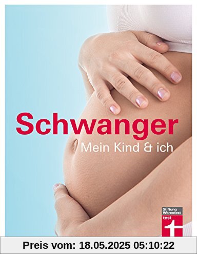 Schwanger: Mein Kind & ich