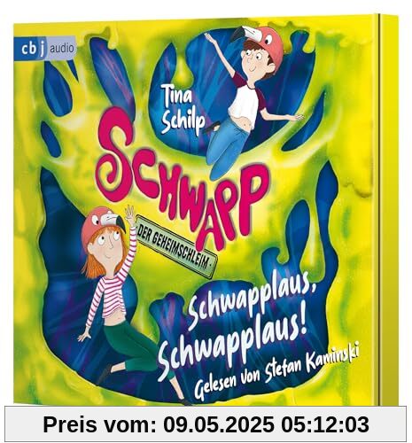 Schwapp, der Geheimschleim - Schwapplaus, Schwapplaus! (Die Schwapp-Reihe, Band 2)