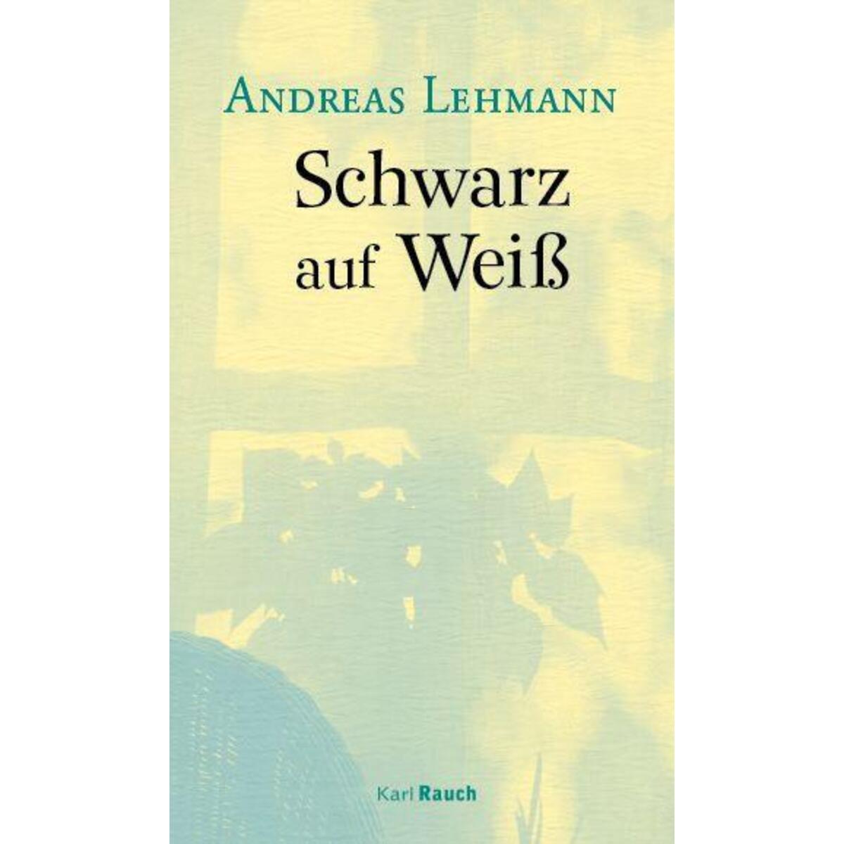 Schwarz auf Weiß von Rauch, Karl Verlag
