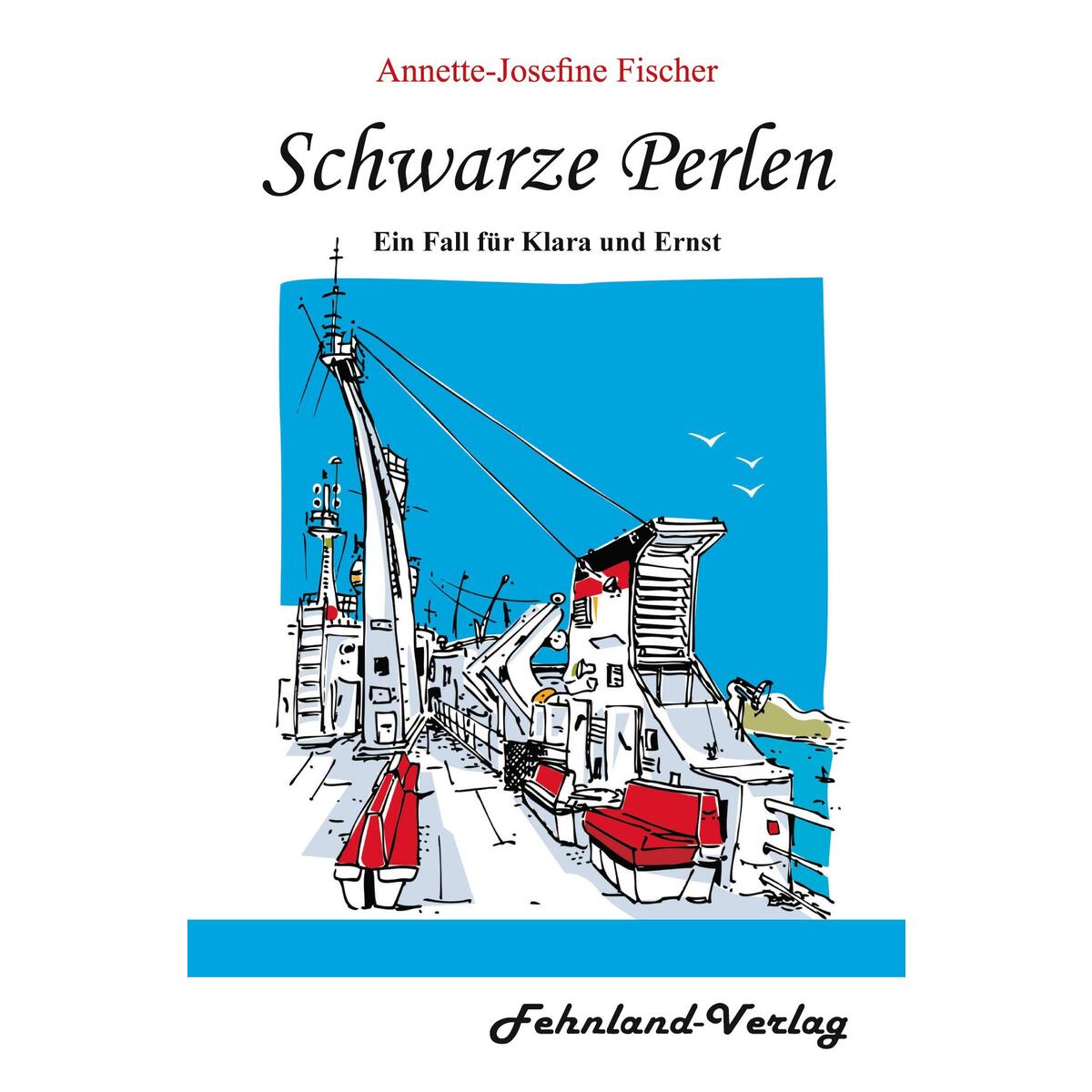 Schwarze Perlen. Ein Fall für Klara und Ernst Schwarze Perlen. Ein Fall für Klara und Ernst von Fehnland Verlag